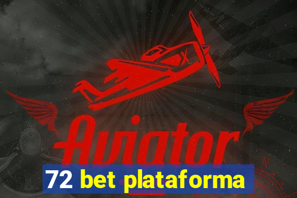 72 bet plataforma